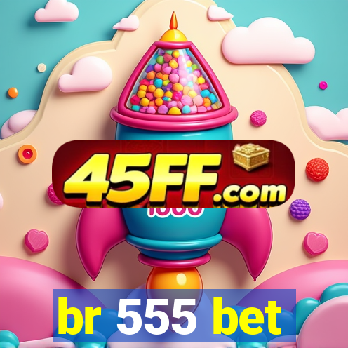 br 555 bet